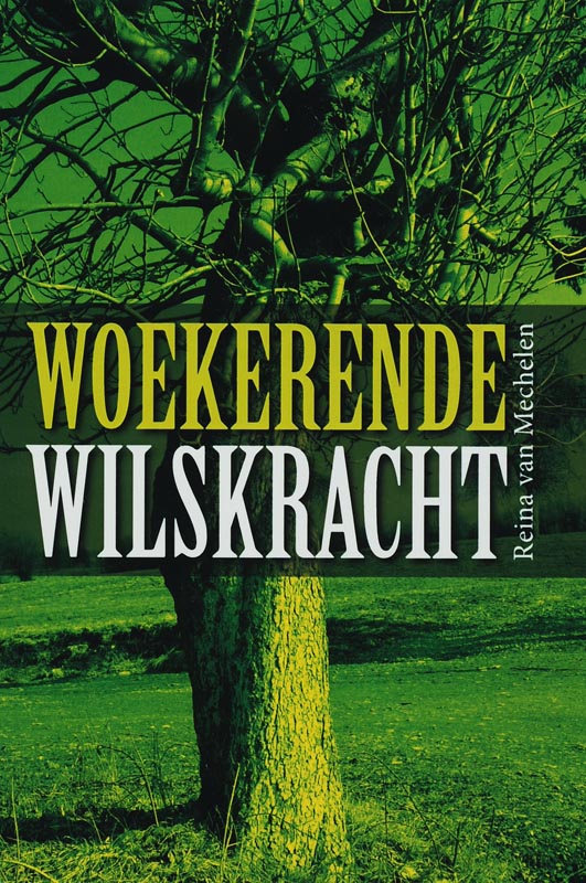 Omslag van Woekerende wilskracht