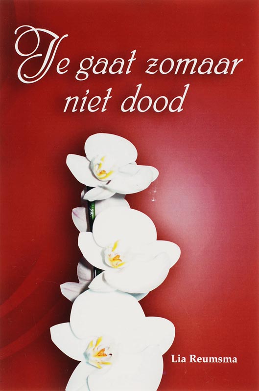 Omslag van Je gaat zomaar niet dood