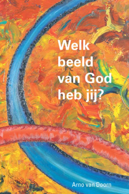 Omslag van Welk beeld van God heb jij?