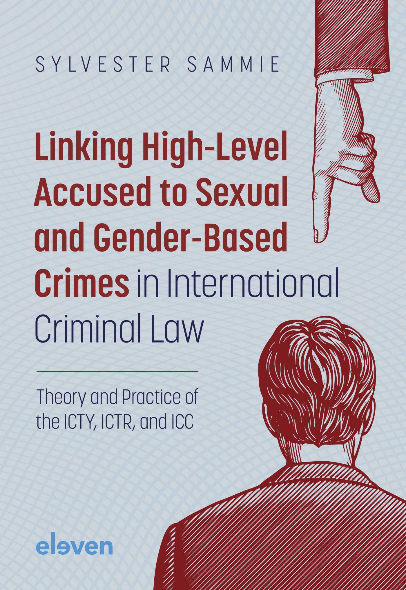 Omslag van Linking High-Level Accused to Sexual and Gender-Based Crimes in International Criminal Law