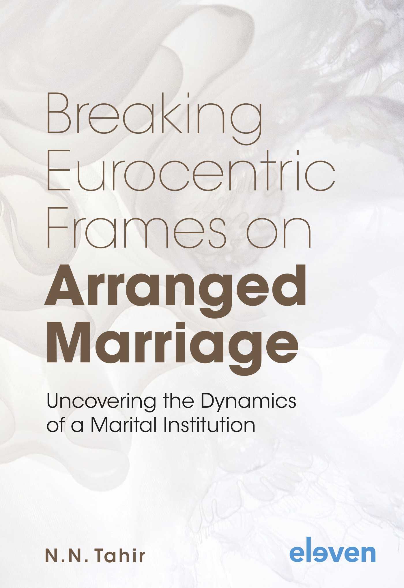 Omslag van Breaking Eurocentric Frames on Arranged Marriage