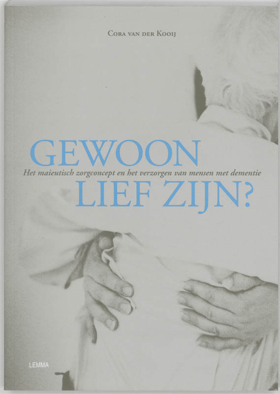 Omslag van Gewoon lief zijn
