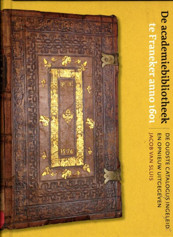 Omslag van De academiebibliotheek te Franeker anno 1601