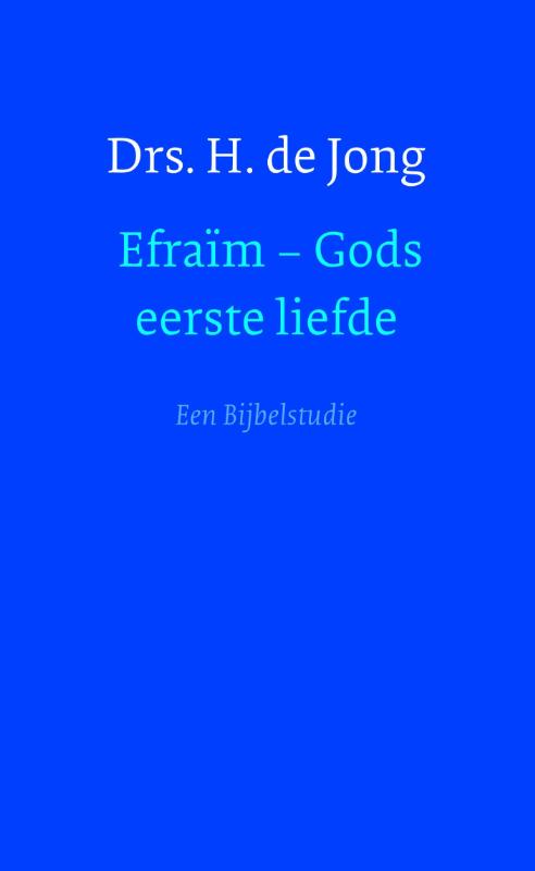 Omslag van Efraïm - gods eerste liefde