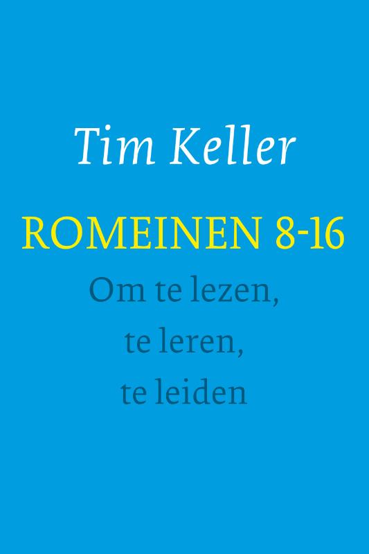 Omslag van Romeinen 8-16 - om te lezen, te leren, te leiden