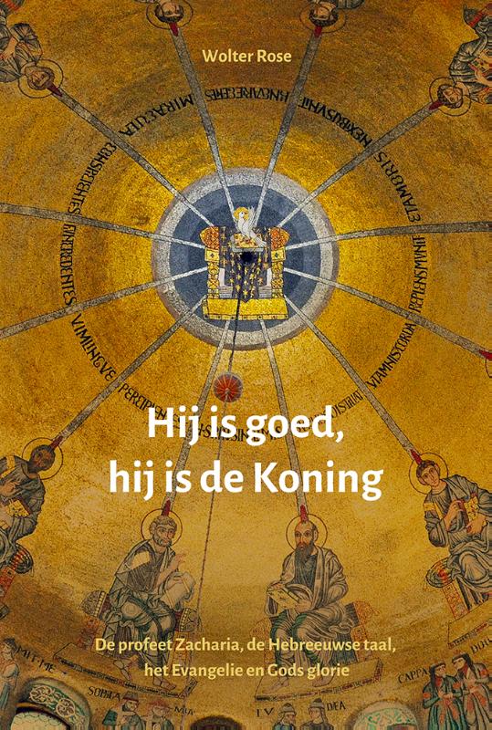 Omslag van Hij is goed, hij is de Koning