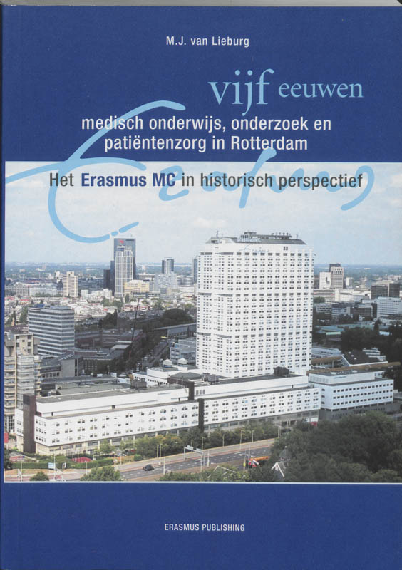 Omslag van Vijf eeuwen medisch onderwijs, onderzoek en patientenzorg in Rotterdam