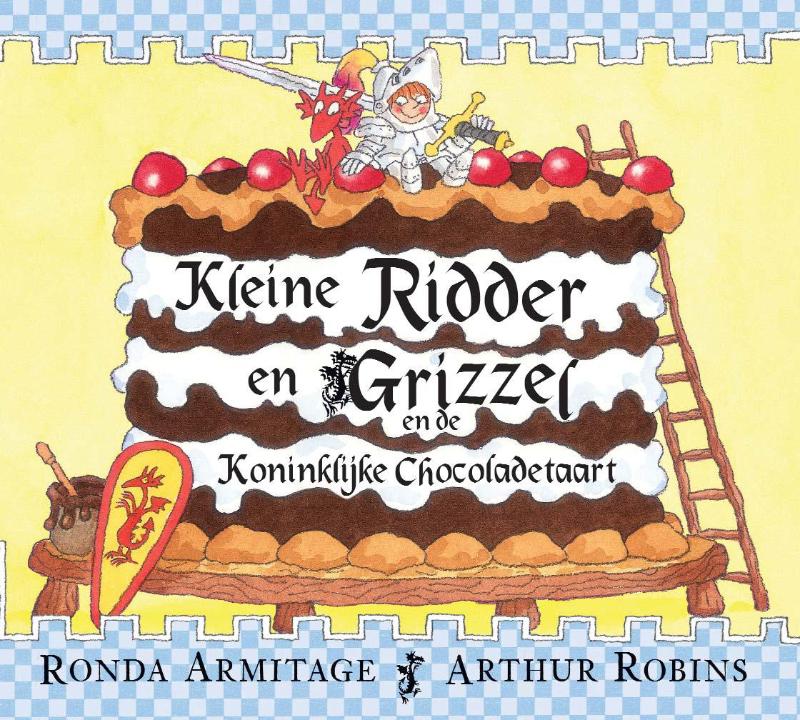 Omslag van Kleine Ridder en Grizzel en de koninklijke chocoladetaart