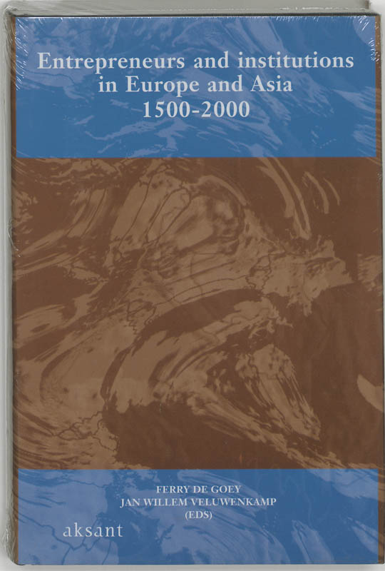 Omslag van Entrepreneurs and institutions in Europe and Asia 1500-2000