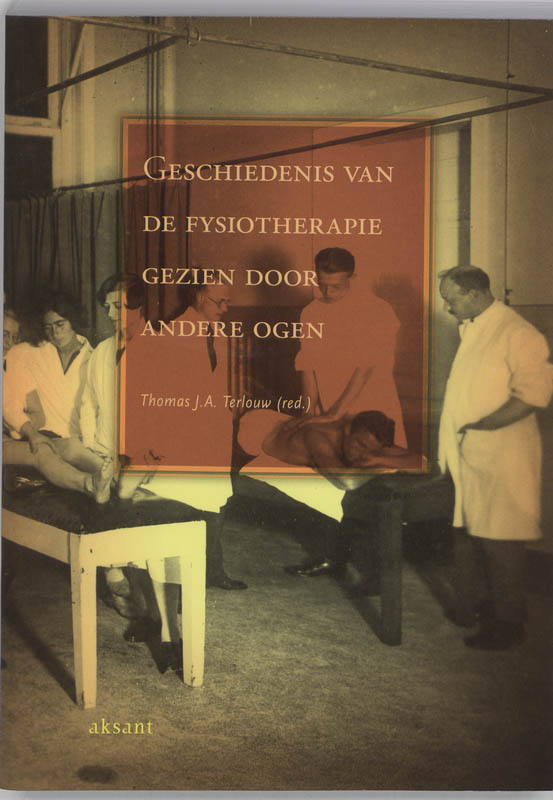 Omslag van Geschiedenis van de fysiotherapie gezien door andere ogen