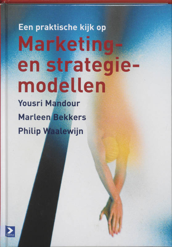 Omslag van Een praktische kijk op Marketing- en strategiemodellen