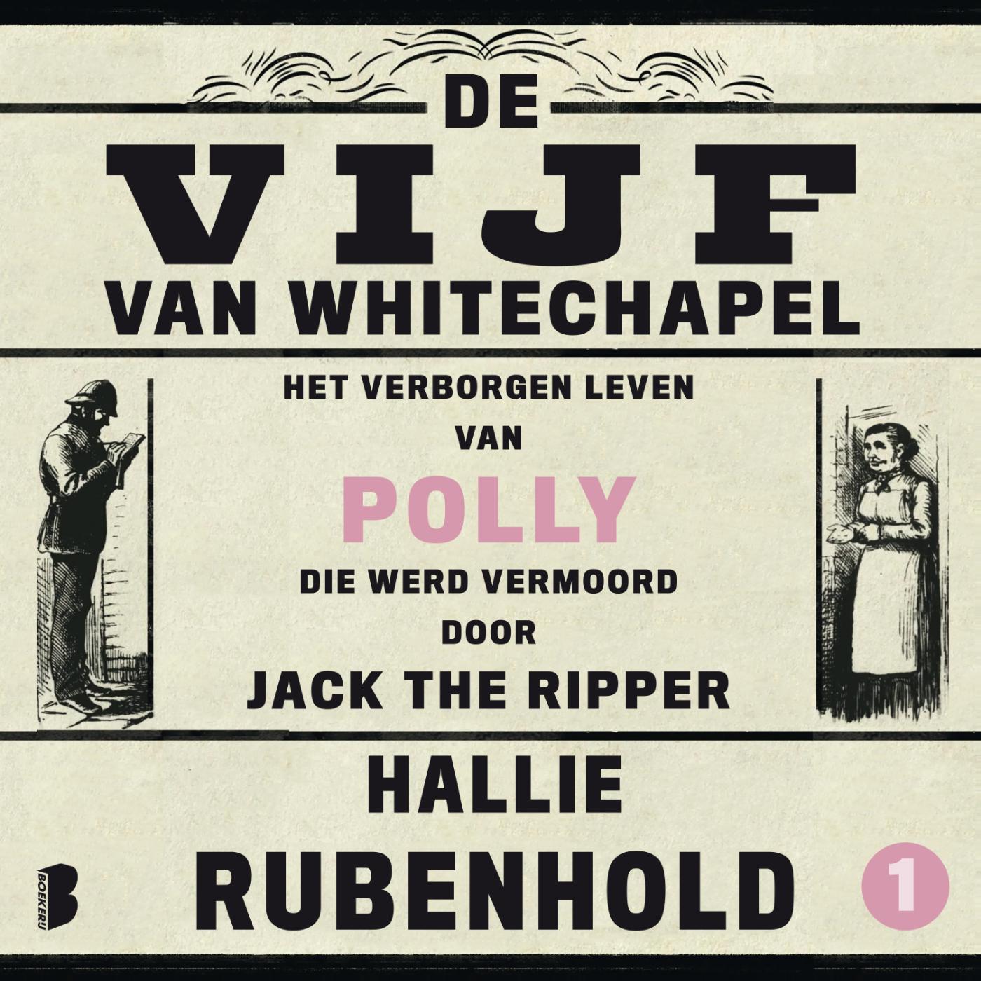 Omslag van Het verborgen leven van Polly, die werd vermoord door Jack the Ripper