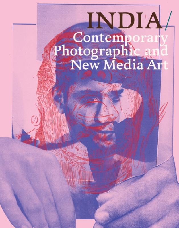 Omslag van INDIA: Contemporary Photographic and New Media Art