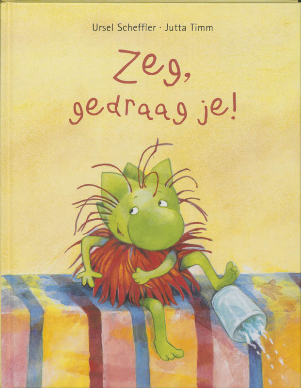 Omslag van Zeg, gedraag je!