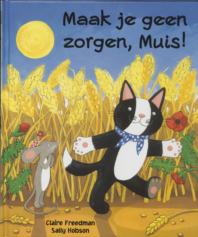 Omslag van Maak je geen zorgen, Muis!