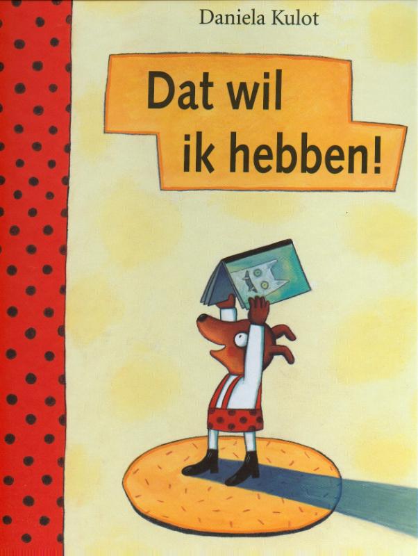 Omslag van Dat wil ik hebben!