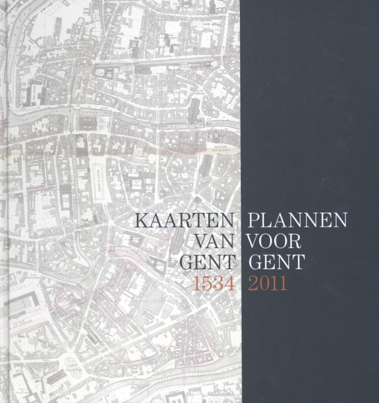 Omslag van Kaarten van Gent 1534 en plannen voor Gent 2011