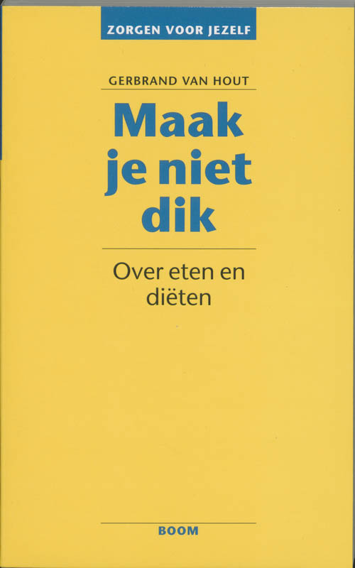 Omslag van Maak je niet dik