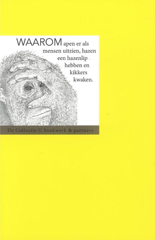 Omslag van Waarom apen er als mensen uitzien, hazen een hazenlip hebben en kikkers kwaken