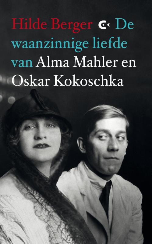 Omslag van De waanzinnige liefde van Alma Mahler en Oskar Kokoschka