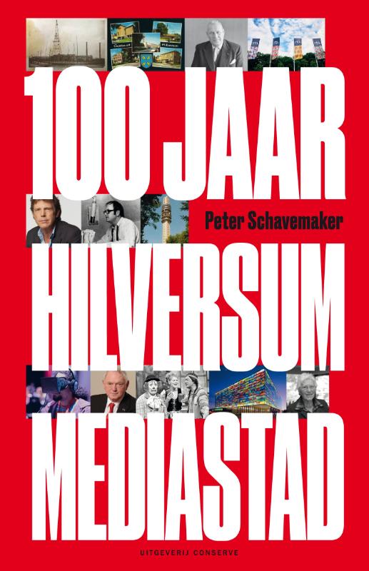 Omslag van 100 jaar Hilversum mediastad