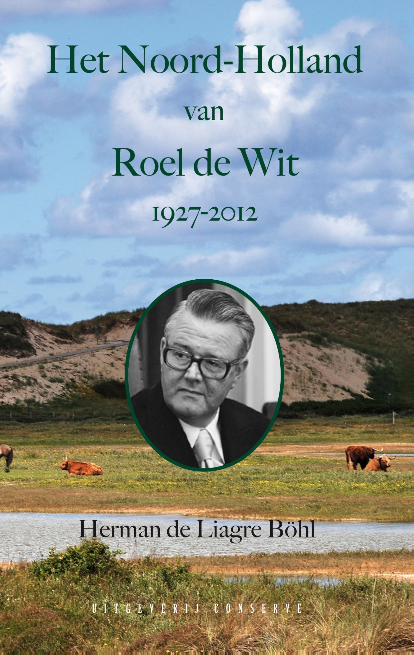 Omslag van Het Noord-Holland van Roel de Wit 1927-2012
