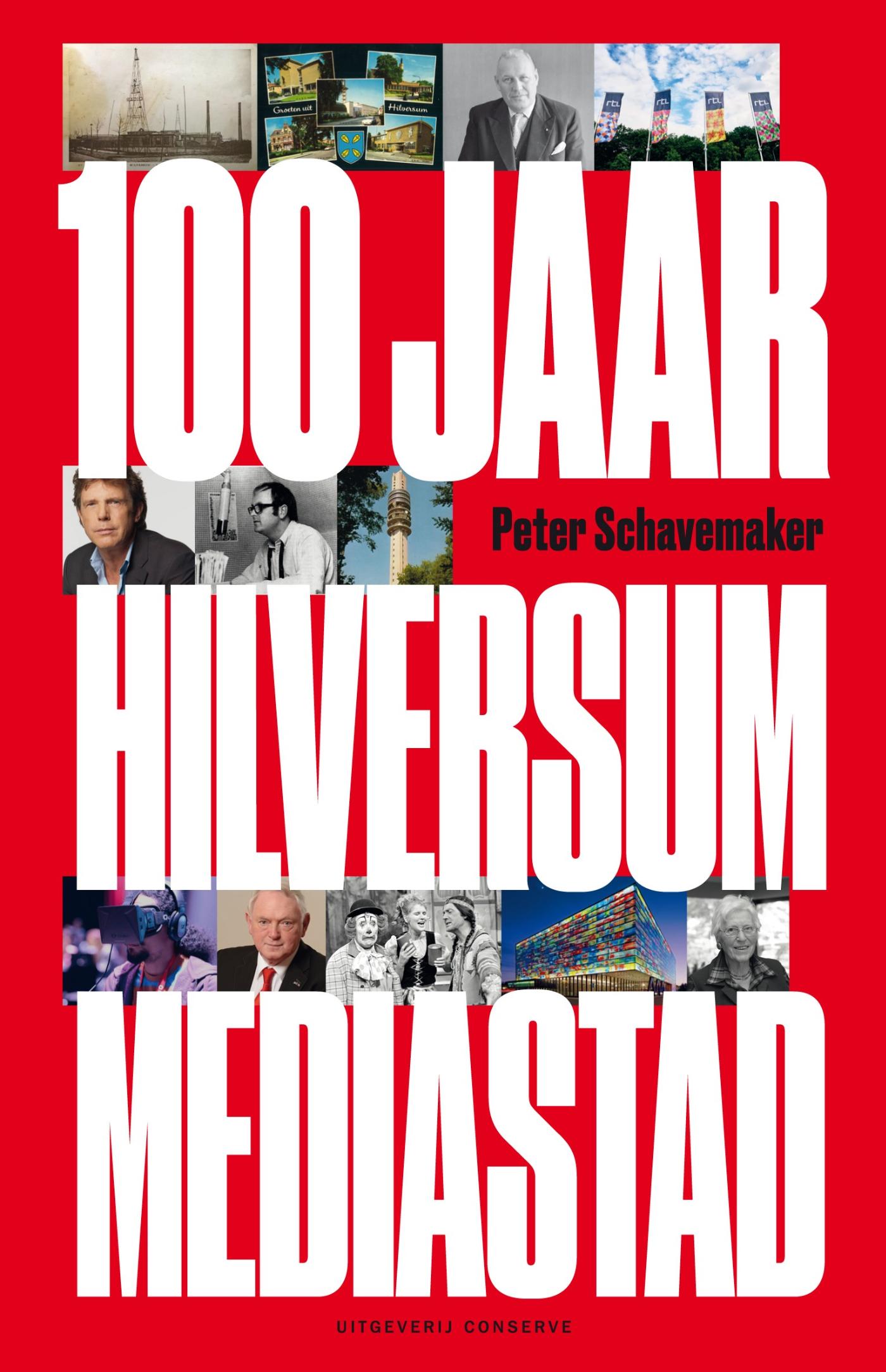 Omslag van 100 jaar Hilversum mediastad