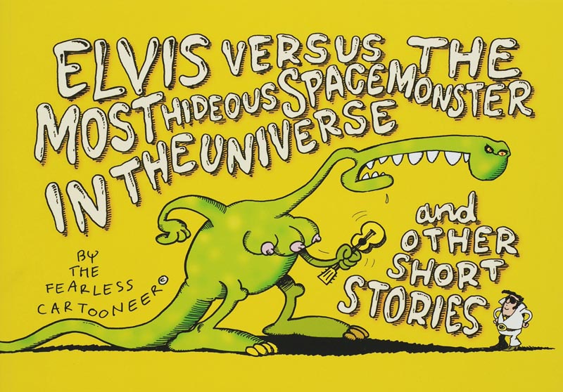 Omslag van Elvis versus the most hideous spacemonster and other short stories