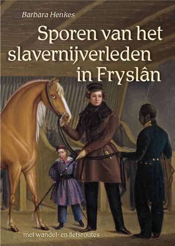 Omslag van Sporen van het slavernijverleden in Fryslân