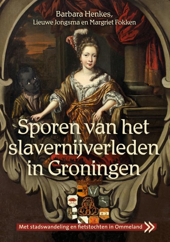 Omslag van Sporen van het slavernijverleden in Groningen