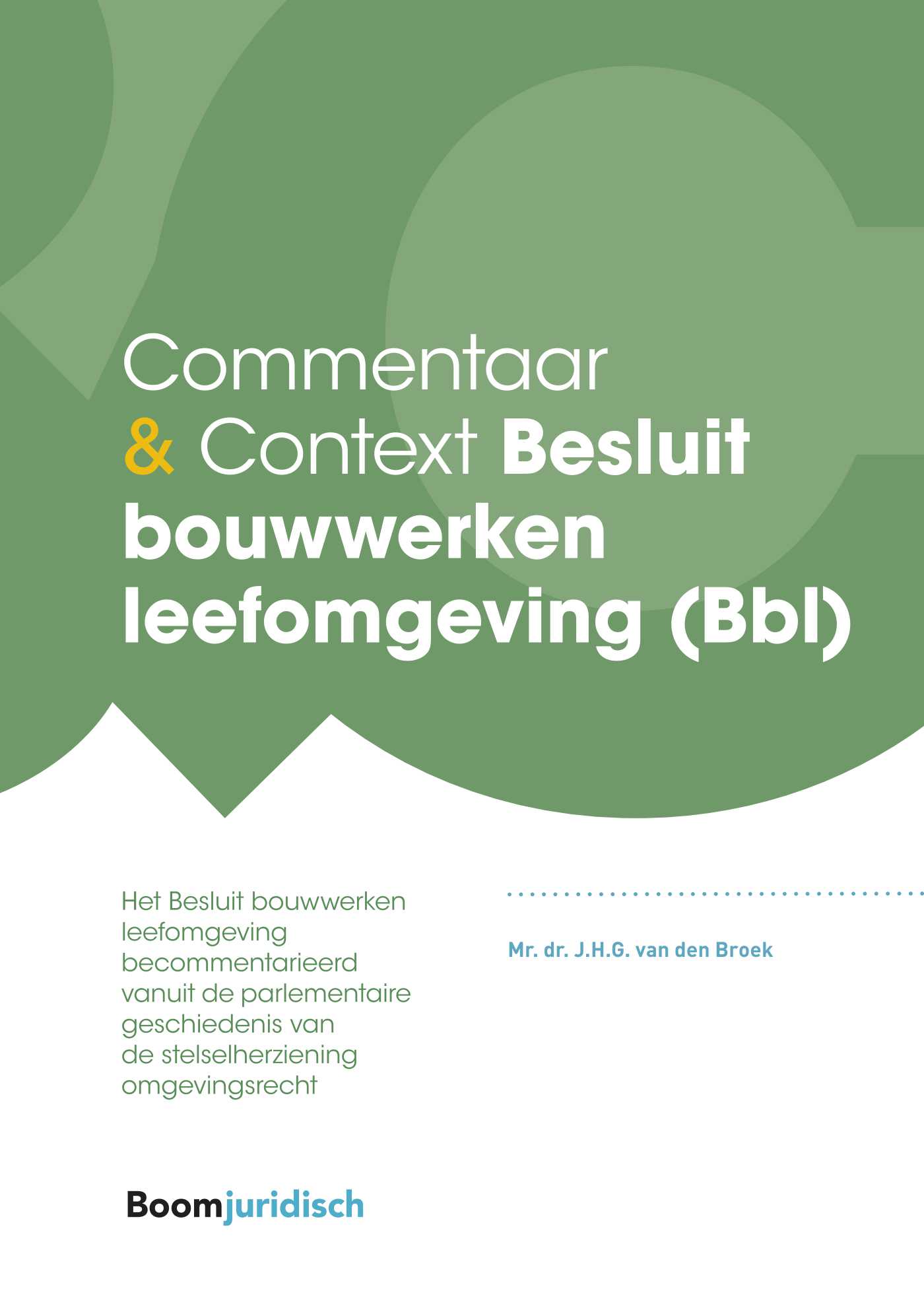 Omslag van Commentaar & Context Besluit bouwwerken leefomgeving (Bbl)