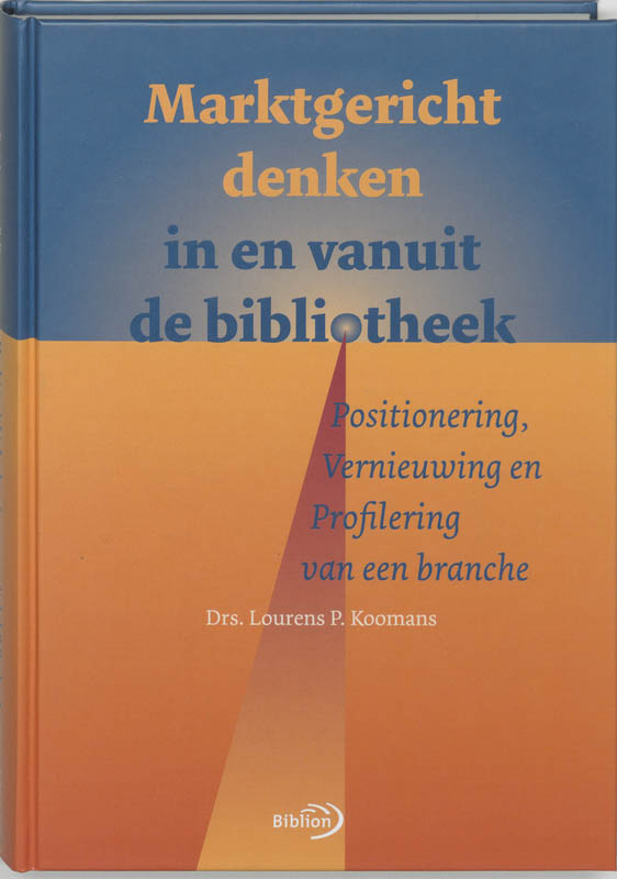 Omslag van Marktgericht denken in en vanuit de bibliotheek