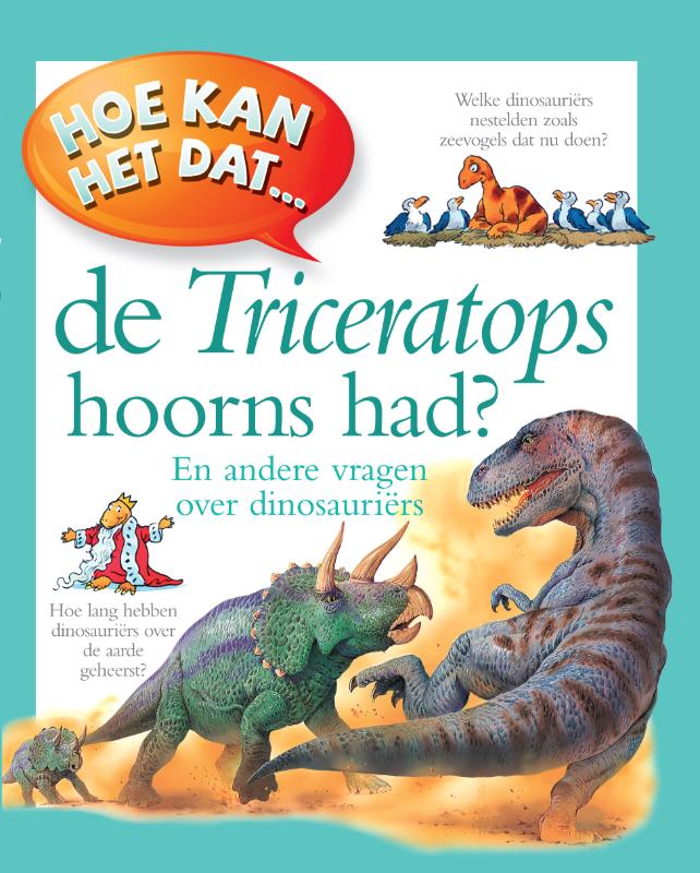 Omslag van Hoe kan het dat de triceratops hoorns had?