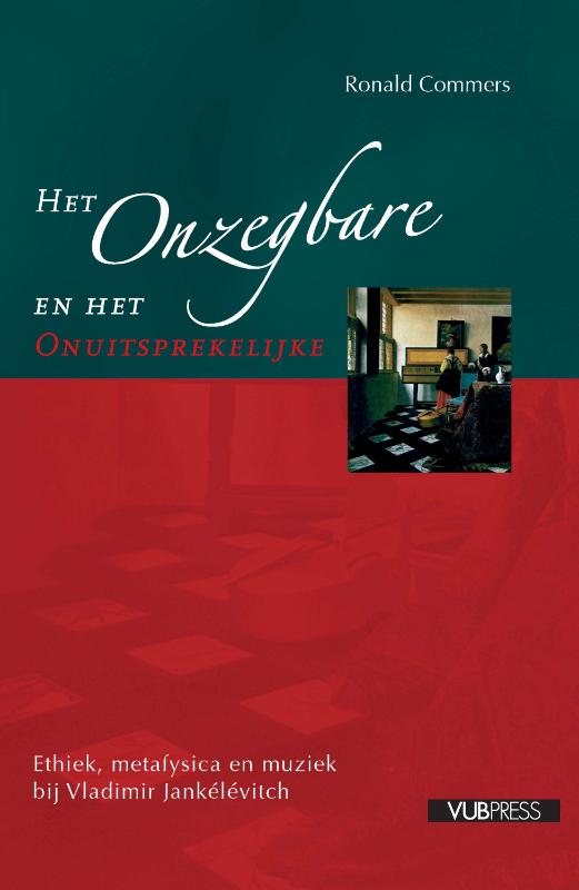 Omslag van Het onzegbare en 't onuitsprekelijke