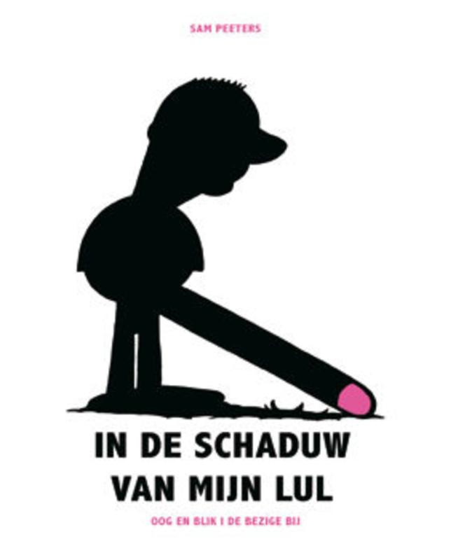 Omslag van In de schaduw van mijn lul