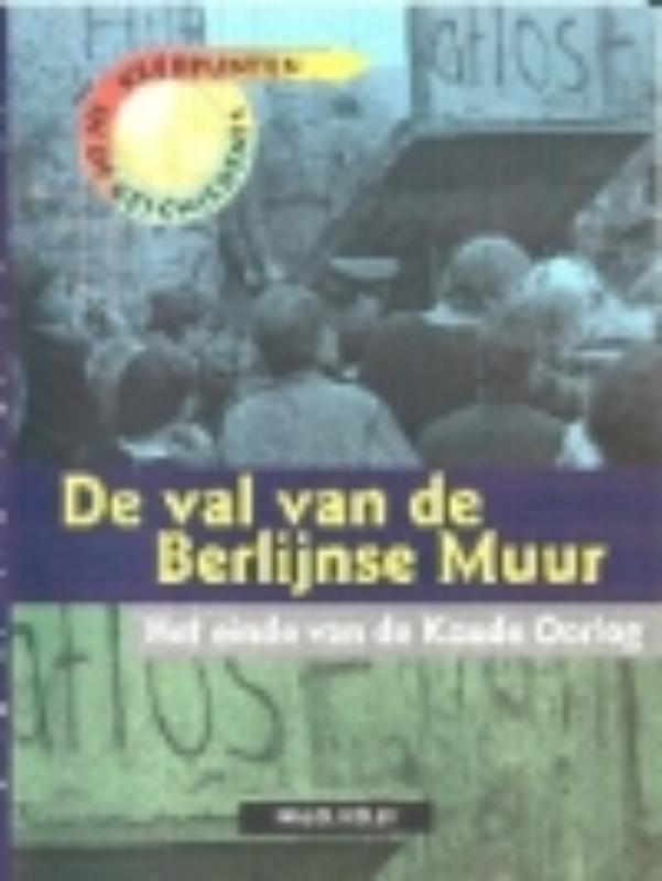 Omslag van De val van de Berlijnse Muur