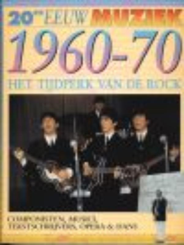 Omslag van 1960-1970 Het tijdperk van de rock