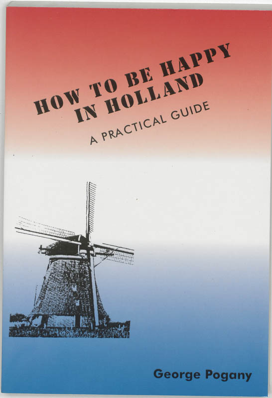 Omslag van How to be happy in Holland