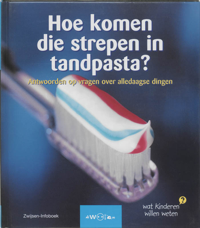 Omslag van Hoe komen die strepen in tandpasta?
