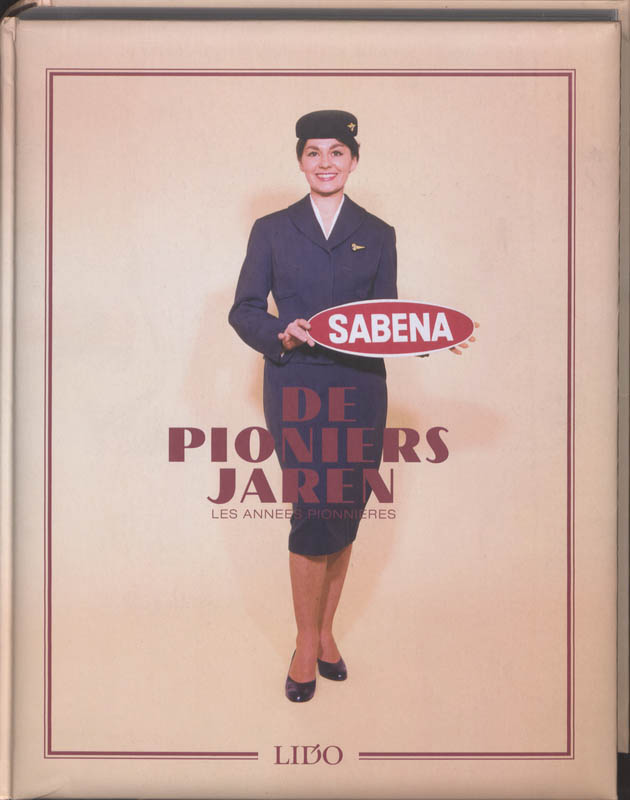 Omslag van De pioniers jaren ; Les annees pionnieres