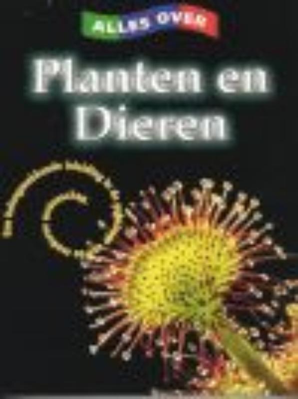 Omslag van PLANTEN EN DIEREN ALLES OVER
