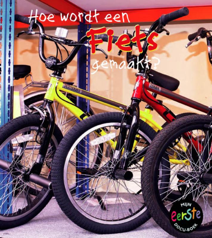 Omslag van Hoe wordt een fiets gemaakt