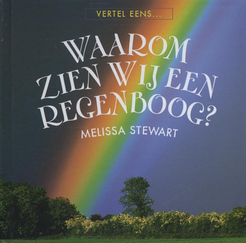 Omslag van Waarom zien wij een regenboog?