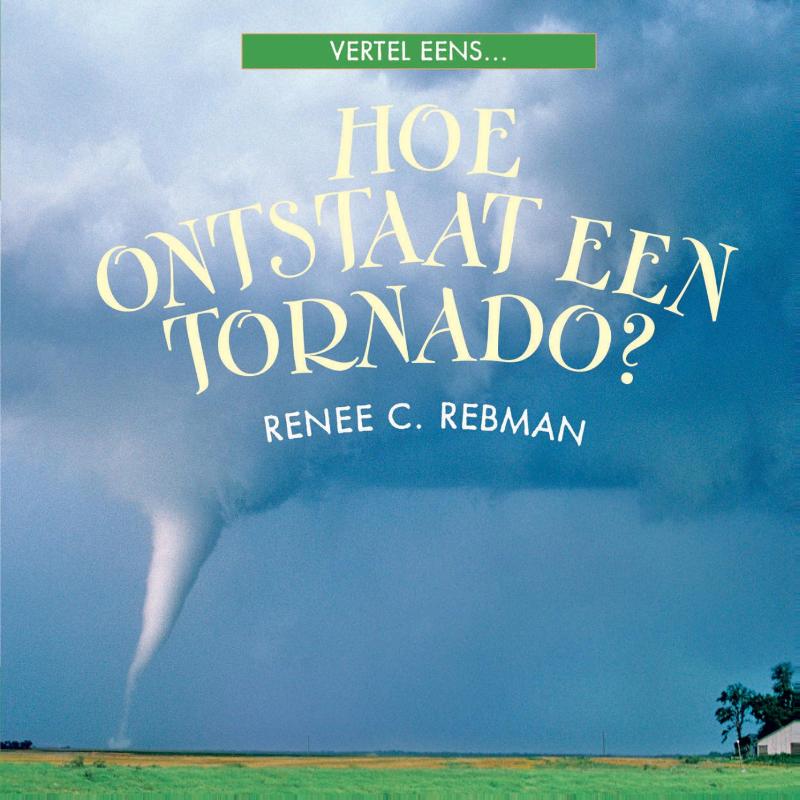 Omslag van Hoe ontstaat een tornado?