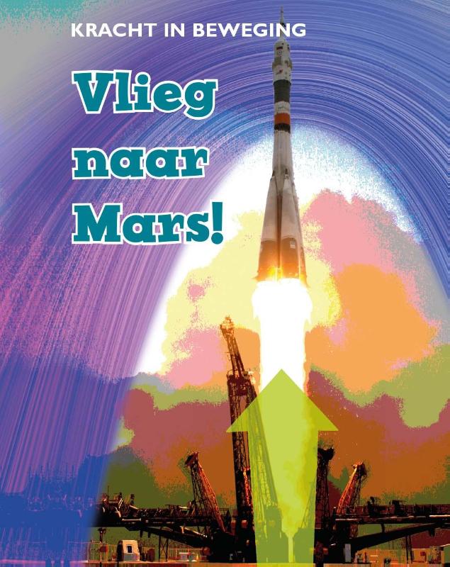 Omslag van Vlieg naar Mars!