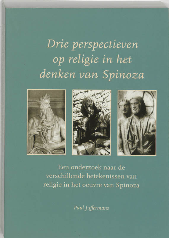 Omslag van Drie perspectieven op religie in het denken van Spinoza
