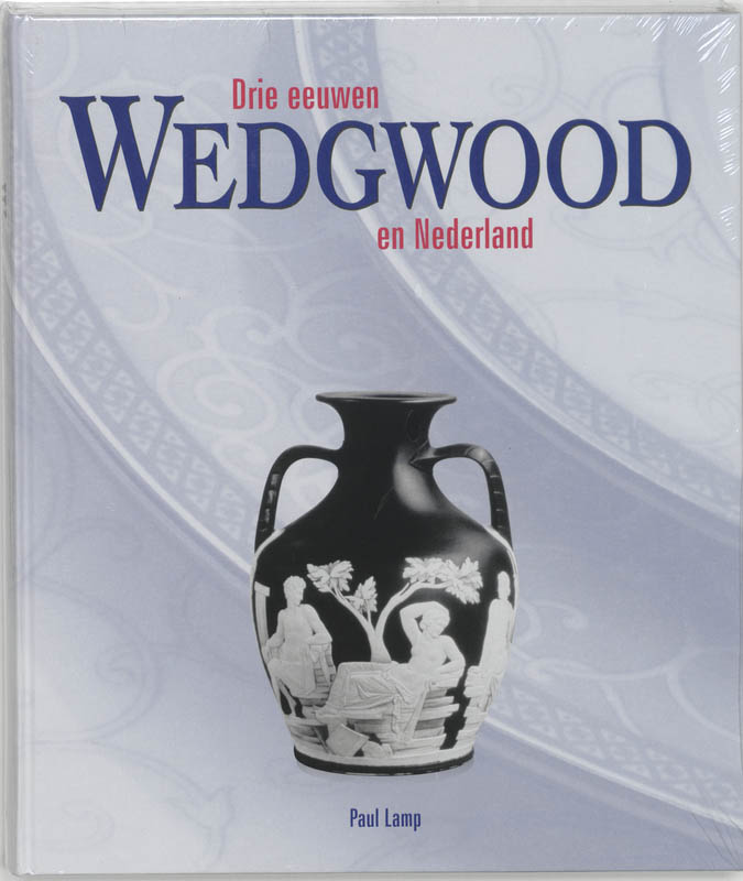 Omslag van Drie eeuwen Wedgwood en Nederland