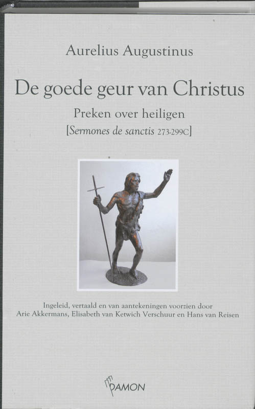 Omslag van De goede geur van Christus: preken over heiligen