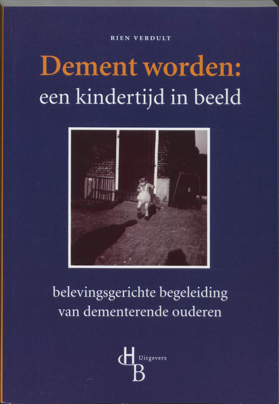 Omslag van Dement worden: een kindertijd in beeld