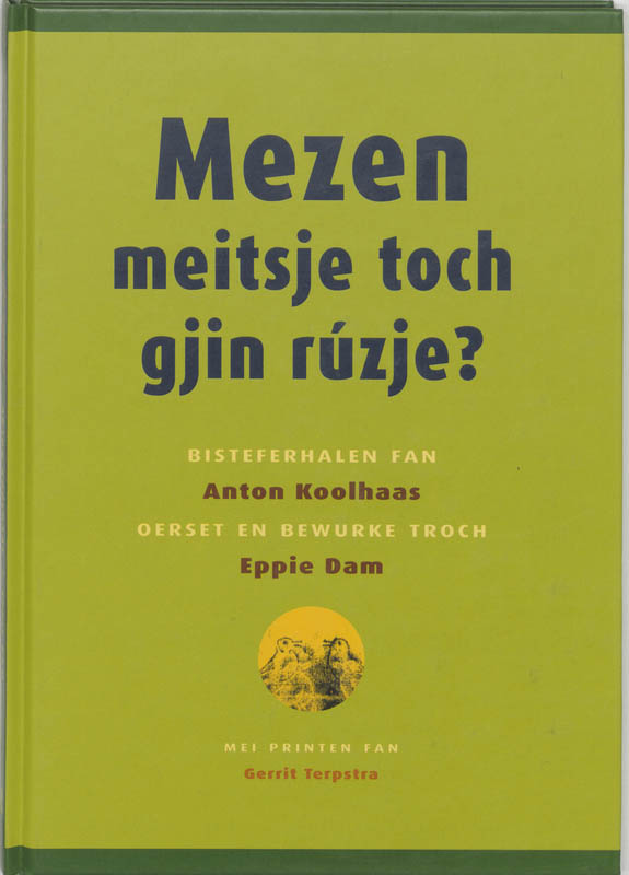 Omslag van Mezen meitsje toch gjin rúzje?